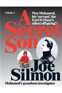 Secret Son: Was Mohamed, his 'servant', the Earl St Maur's eldest offspring? Mohamed's grandson investigates.