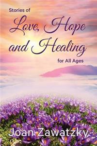 Stories of Love, Hope and Healing for All Ages