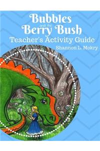 Bubbles and the Berry Bush Teacher's Activity Guide