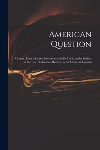 American Question [microform]