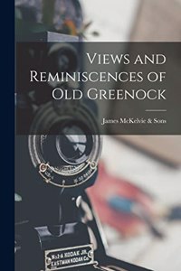 Views and Reminiscences of Old Greenock