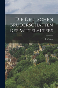 Deutschen Bruderschaften des Mittelalters