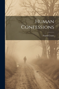 Human Confessions