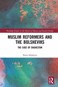 Muslim Reformers and the Bolsheviks