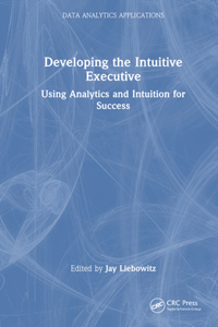 Developing the Intuitive Executive