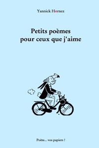 Petits poèmes pour ceux que j'aime