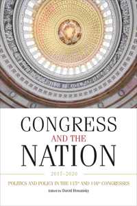 Congress and the Nation 2017-2020, Volume XV: Politics and Policy in the 115th and 116th Congresses