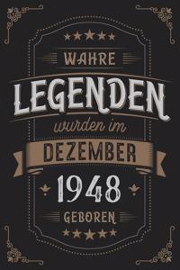 Wahre Legenden wurden im Dezember 1948 geboren