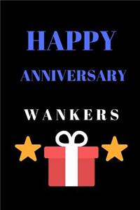 Happy Anniversary Wankers