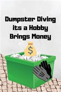 Dumpster Diving its a Hobby Brings Money