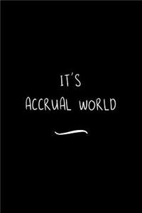 It's Accrual World