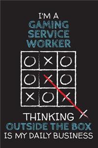 I'm a GAMING SERVICE WORKER