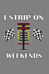 I Strip On Weekends