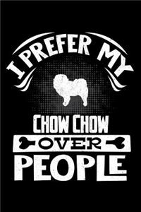 I Prefer My Chow Chow Over People