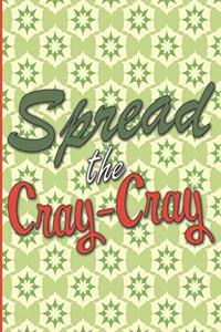 Spread the Cray-Cray