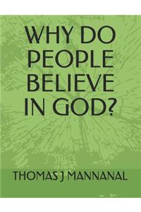 Why Do People Believe in God?