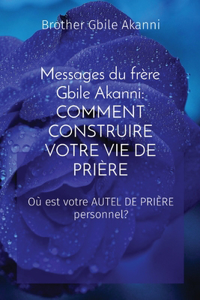 Messages du frère Gbile Akanni