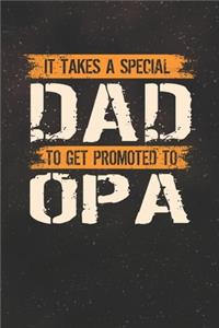 It Takes A Special Dad To Get Promoted To Opa