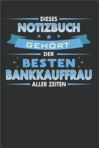 Dieses Notizbuch Gehört Der Besten Bankkauffrau Aller Zeiten