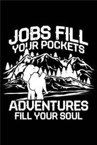Adventures Fill Your Soul