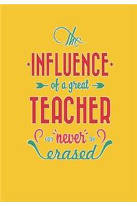 The Influence of a Teacher Can Never be Erased