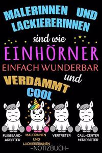 Malerinnen und Lackiererinnen sind wie Einhörner einfach wunderbar und verdammt cool
