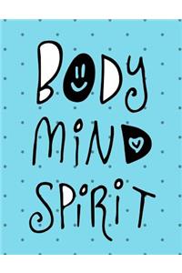 Body Mind Spirit