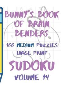 Bunnys Book of Brain Benders Volume 14 100 Medium Sudoku Puzzles Large Print