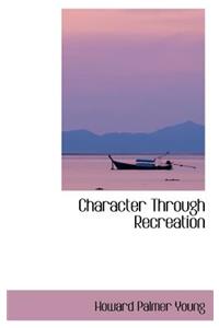 Character Through Recreation