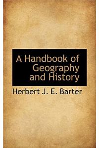 A Handbook of Geography and History