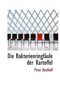 Die Bakterienringf Ule Der Kartoffel