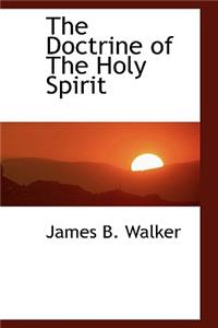 The Doctrine of the Holy Spirit