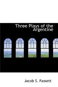 Three Plays of the Argentine