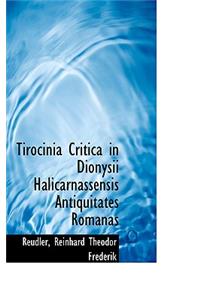 Tirocinia Critica in Dionysii Halicarnassensis Antiquitates Romanas