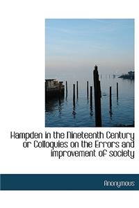 Hampden in the Nineteenth Century or Colloquies on the Errors and Improvement of Society