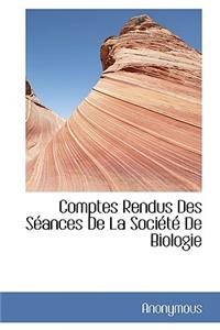 Comptes Rendus Des S Ances de La Soci T de Biologie