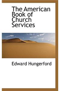 The American Book of Church Services