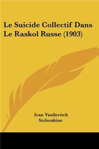 Le Suicide Collectif Dans Le Raskol Russe (1903)