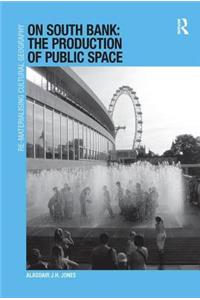 On South Bank: The Production of Public Space