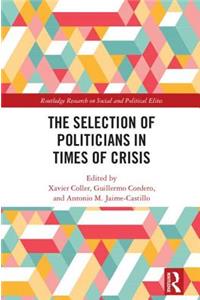The Selection of Politicians in Times of Crisis
