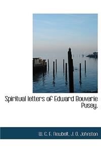 Spiritual Letters of Edward Bouverie Pusey.