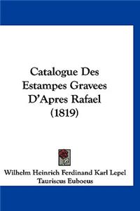 Catalogue Des Estampes Gravees D'Apres Rafael (1819)