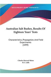 Australian Salt Bushes, Results of Eighteen Years' Tests