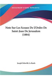 Note Sur Les Sceaux de L'Ordre de Saint-Jean de Jerusalem (1884)