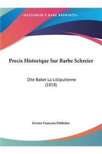 Precis Historique Sur Barbe Schreier: Dite Babet La Lilliputienne (1818)