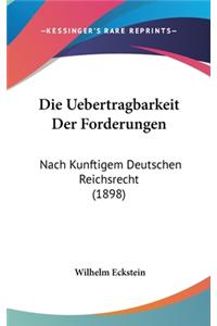 Die Uebertragbarkeit Der Forderungen