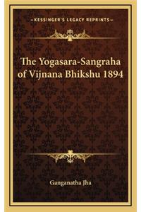 The Yogasara-Sangraha of Vijnana Bhikshu 1894