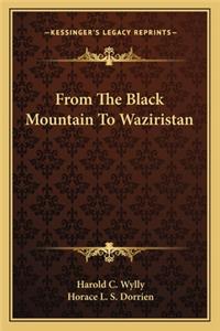 From the Black Mountain to Waziristan