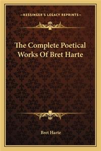 Complete Poetical Works of Bret Harte