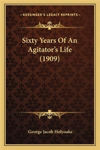 Sixty Years Of An Agitator's Life (1909)